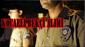 Kocaeli Valiliği 200 Bekçi Alımı