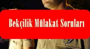 Bekçilik Mülakat Soruları 110 Soru – 2020
