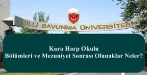 Kara Harp Okulu Bölümleri ve Mezuniyet Sonrası Olanaklar Neler?