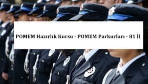 POMEM – PMYO – PAEM Hazırlık Kursu – Polislik Parkurları – 81 İl
