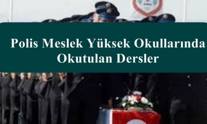 Polis Meslek Yuksek Okullarinda Okutulan Dersler Pmyo Dersler