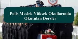 Polis Meslek Yüksek Okullarında Okutulan Dersler – PMYO Dersler
