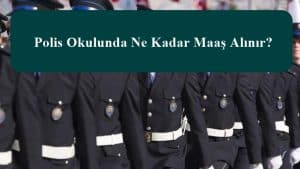 Polis Okulunda Ne Kadar Maaş Alınır?