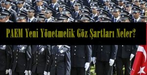 PAEM Yeni Yönetmelik Göz Şartları Neler?