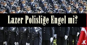 Lazer Polisliğe Engel Mi? Polislik Lazer Tedavisi