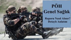 25. Dönem PÖH Genel Sağlık Raporu Nasıl Alınır? Detaylı Anlatım