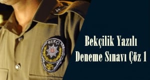 Bekçilik Yazılı  Deneme Sınavı Çöz 1