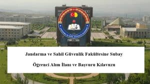 2022 Jandarma ve Sahil Güvenlik Fakültesine Subay Öğrenci Alım İlanı ve Başvuru Kılavuzu