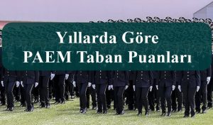 2019 PAEM Taban Puanı ve Önceki Yılların Taban Puanları