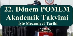 22. Dönem POMEM Akademik Takvimi Belli Oldu. İşte Mezuniyet Tarihi