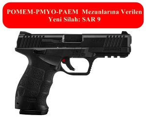 POMEM-PMYO-PAEM Mezunlarına Verilen Yeni Silah SAR 9