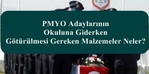PMYO Adaylarının Okuluna Giderken Götürülmesi Gereken Malzemeler Neler?