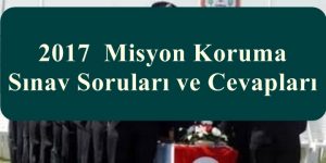 2017 Misyon Koruma Sınav Soruları ve Cevapları – Komiser Yardımcılığı