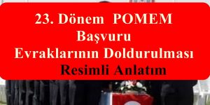 23. Dönem  POMEM Başvuru  Evraklarının Doldurulması