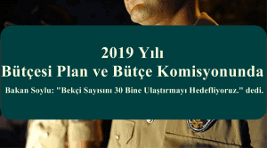 Bakan Soylu: “Bekçi Sayısını 30 Bine Ulaştırmayı Hedefliyoruz.” dedi.