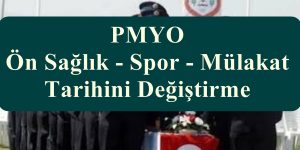 PMYO Ön Sağlık – Spor – Mülakat Tarihini Değiştirme