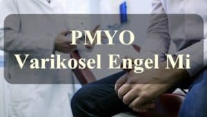 Varikosel Nedir? PMYO Varikosel Engel Midir?