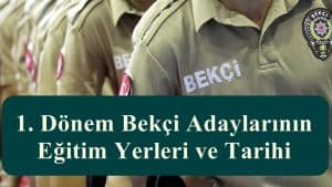 1. Dönem Bekçi Adaylarının Eğitim Yerleri ve Tarihi Belli Oldu.