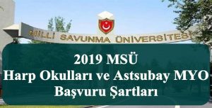 2019 MSÜ Harp Okulları ve Astsubay MYO Başvuru Şartları