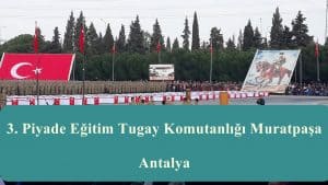 3. Piyade Eğitim Tugay Komutanlığı Muratpaşa Antalya