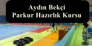 2023 Aydın Bekçi Parkur – Aydın Bekçi Hazırlık Kursu