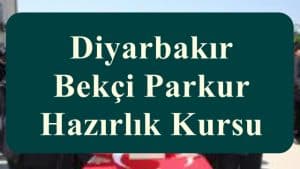 Diyarbakır Bekçi Parkur – Diyarbakır Bekçi Parkur Hazırlık Kursu