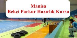 2023 Manisa Bekçi Parkur – Manisa Bekçi Hazırlık Kursu