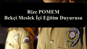 Rize POMEM – Bekçi Meslek İçi Eğitim Duyurusu