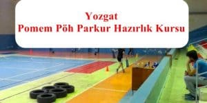 Yozgat POMEM- PMYO – PAEM – PÖH Parkur Hazırlık Kursu