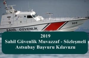 2019 Sahil Güvenlik Muvazzaf – Sözleşmeli  Astsubay Başvuru Kılavuzu