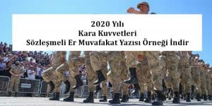 2021 Yılı Kara Kuvvetleri Sözleşmeli Er Muvafakat Yazısı Örneği İndir