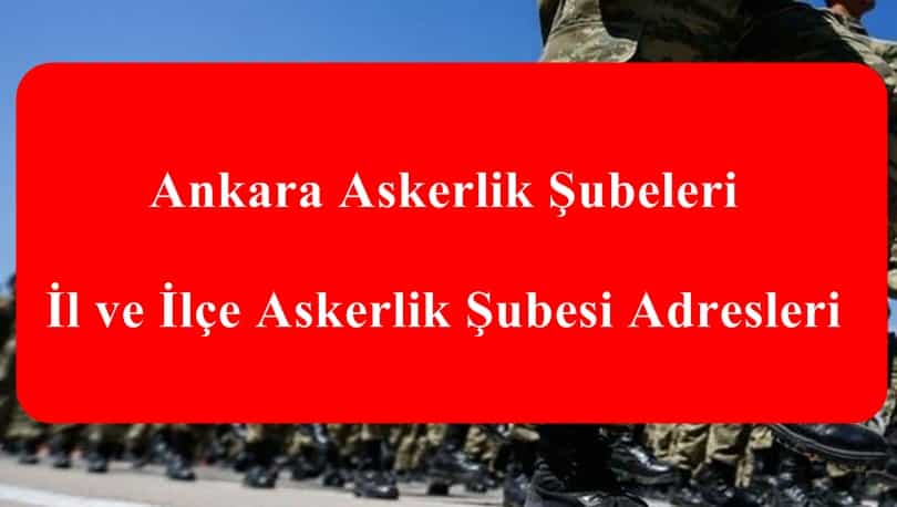 Ankara Askerlik Şubeleri