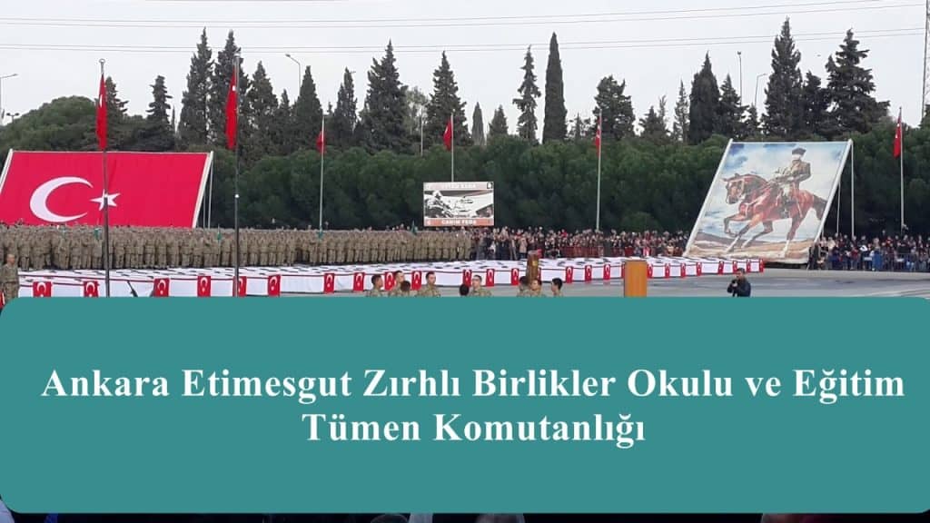 Ankara Etimesgut Zırhlı Birlikler Okulu ve Eğitim Merkezi Komutanlığı