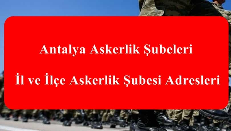 Antalya Askerlik Şubeleri