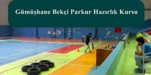 Gümüşhane Bekçi Parkur Hazırlık Kursu