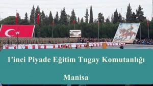 Manisa 1’inci Piyade Eğitim Tugay Komutanlığı – Manisa Askeri Eğitim