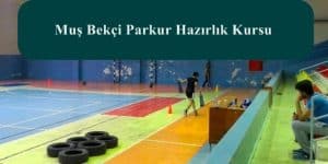 2023 Muş Bekçi Parkur – Muş Bekçi Hazırlık Kursu