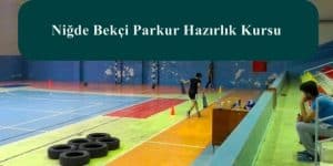 Niğde POMEM – Bekçi Parkur Hazırlık Kursu