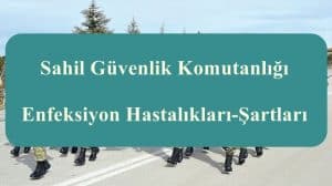 Sahil Güvenlik Komutanlığı Enfeksiyon Hastalıkları-Şartları