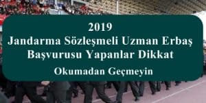 2019 Jandarma Sözleşmeli Uzman Erbaş Çağrılacak Aday Sayısı