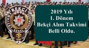 2019 Yılı 1. Dönem Bekçi Alım Takvimi Belli Oldu.
