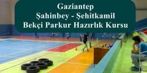 Gaziantep Şahinbey Bekçi Parkur – Şahinbey Bekçi Parkur Hazırlık Kursu