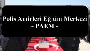 Polis Amirleri Eğitim Merkezi – PAEM