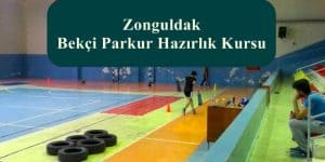 2023 Zonguldak Bekçi Parkur – Zonguldak Bekçi Hazırlık Kursu