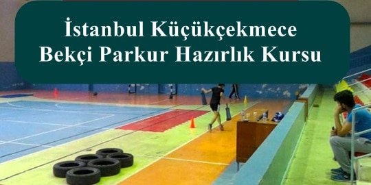 İstanbul Küçükçekmece Bekçi Parkur 