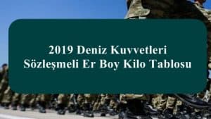 2019 Deniz Kuvvetleri Sözleşmeli Er Boy Kilo Tablosu