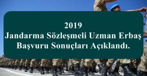 2019 Jandarma Sözleşmeli Uzman Erbaş Başvuru Sonuçları Açıklandı.