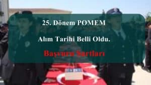 25. Dönem POMEM Alımı Tarihi Belli Oldu.