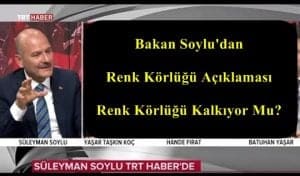 Bakan Soylu’dan Renk Körlüğü Açıklaması – Renk Körlüğü Kalkıyor Mu?