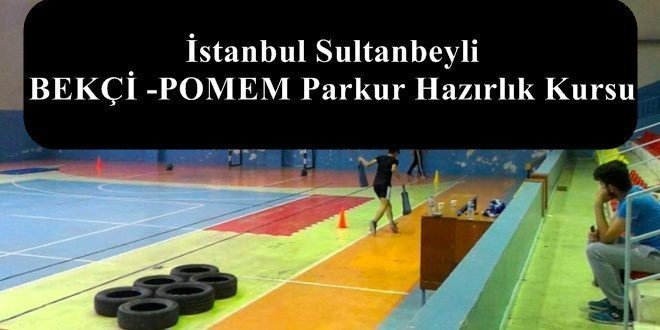 İstanbul Sultanbeyli Bekçi Parkur